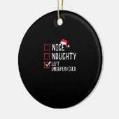 Nice Naughty Left Unsupervised Christmas List Keramisch Ornament (Links)