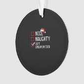 Nice Naughty Left Unsupervised Christmas List  Ornament (voorkant)