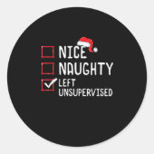 Nice Naughty Left Unsupervised Christmas List Ronde Sticker (Voorkant)