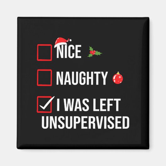 Nice Naughty Left Unsupervised Funny Christmas Magneet (Voorkant)