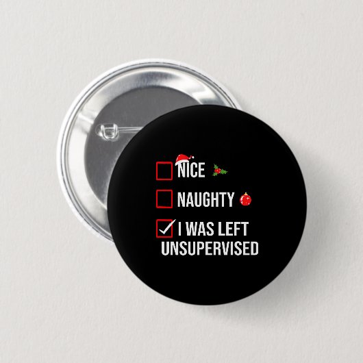 Nice Naughty Left Unsupervised Funny Christmas Ronde Button 5,7 Cm (Voorkant /achterkant)