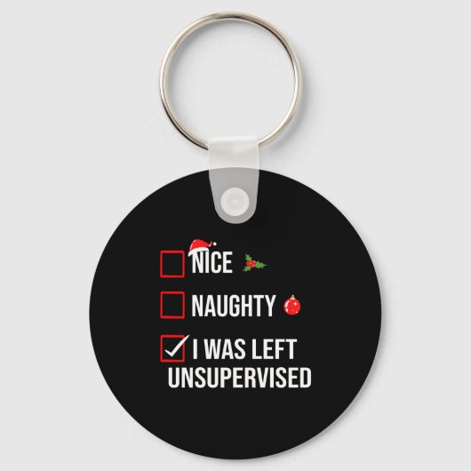 Nice Naughty Left Unsupervised Funny Christmas Sleutelhanger (Voorkant)