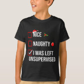 Nice Naughty Left Unsupervised Funny Christmas  T-shirt (Voorkant)