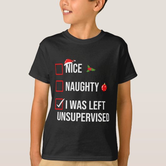 Nice Naughty Left Unsupervised Funny Christmas  T-shirt (Voorkant)