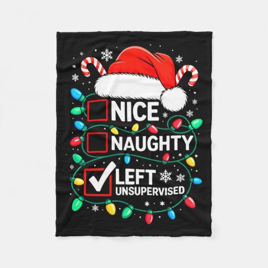 Nice Naughty Left Unsupervised Shirt Funny Christm Fleece Deken (Voorkant)