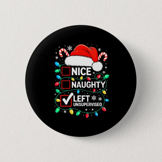 Nice Naughty Left Unsupervised Shirt Funny Christm Ronde Button 5,7 Cm (Voorkant)