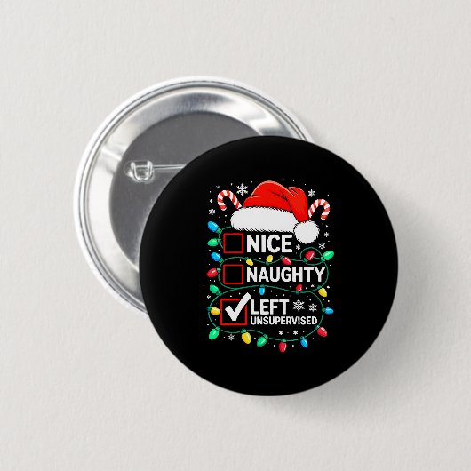 Nice Naughty Left Unsupervised Shirt Funny Christm Ronde Button 5,7 Cm (Voorkant /achterkant)