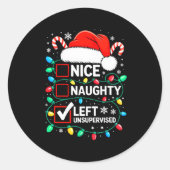 Nice Naughty Left Unsupervised Shirt Funny Christm Ronde Sticker (Voorkant)