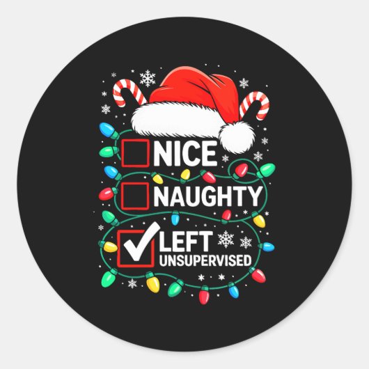 Nice Naughty Left Unsupervised Shirt Funny Christm Ronde Sticker (Voorkant)