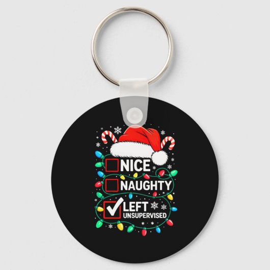 Nice Naughty Left Unsupervised Shirt Funny Christm Sleutelhanger (Voorkant)