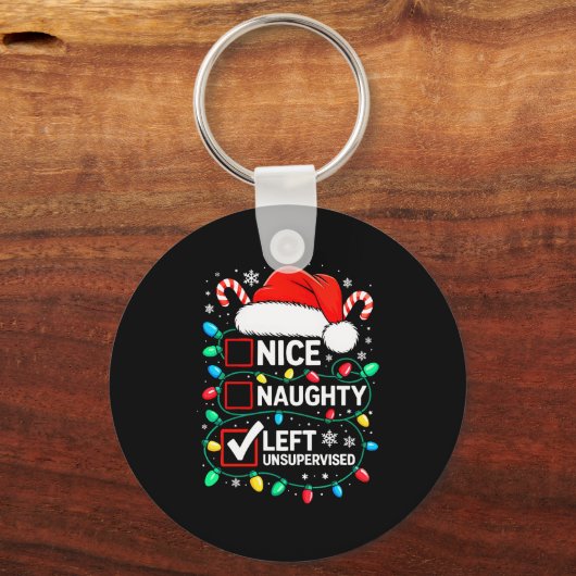Nice Naughty Left Unsupervised Shirt Funny Christm Sleutelhanger (Voorkant)