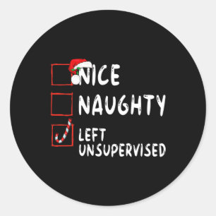 Nice Naughty liet zonder toezicht kerstman Cla Ronde Sticker