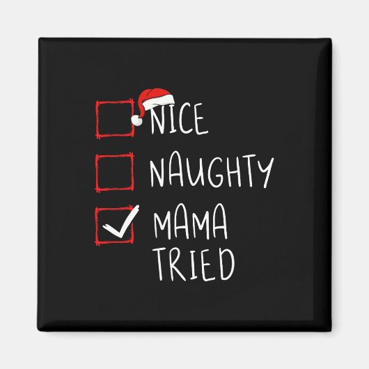 Nice Naughty Mama heeft kerstkerstkerstkerstkerstk Magneet (Voorkant)