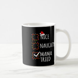 Nice Naughty Mama Tried Kerstlijstkerstman Koffiemok
