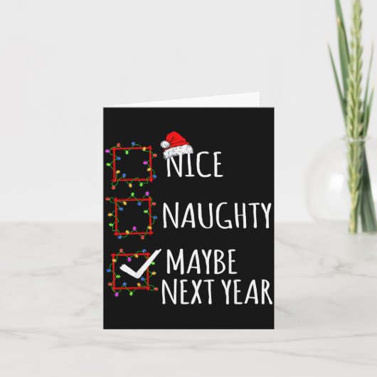 Nice Naughty Maybe Next Year Christmas List Santa  Kaart (Voorkant)