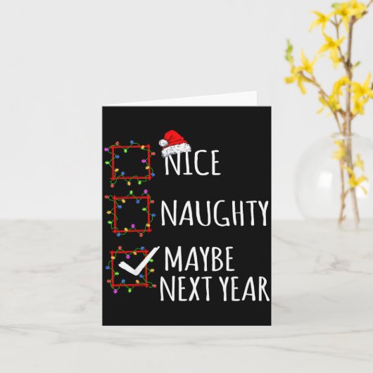 Nice Naughty Maybe Next Year Christmas List Santa  Kaart (Gele Bloem)