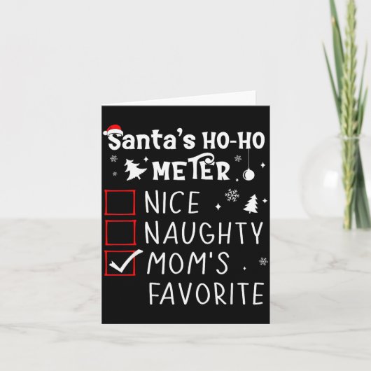 Nice Naughty Mom's Favorite Christmas List Santa C Kaart (Voorkant)