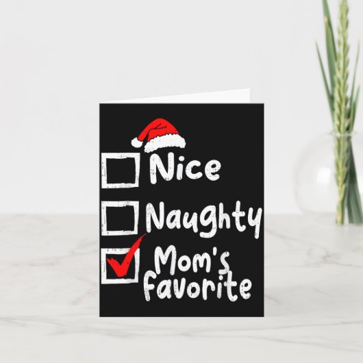 Nice Naughty Mom's Favorite Funny Christmas List F Kaart (Voorkant)