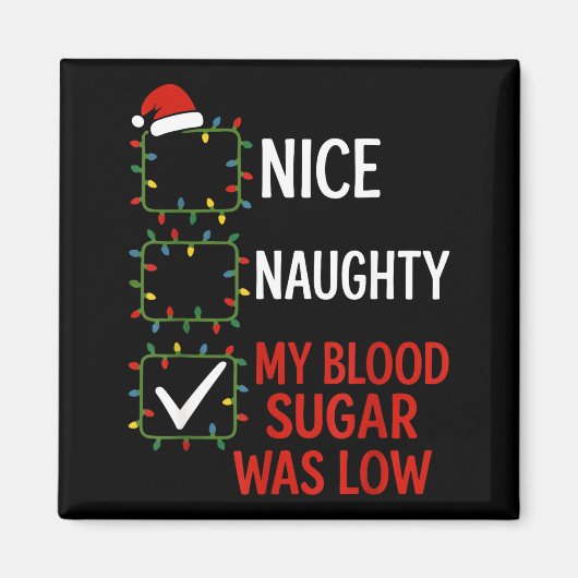 Nice Naughty My Blood Sugar Was Low Diabetes Funny Magneet (Voorkant)