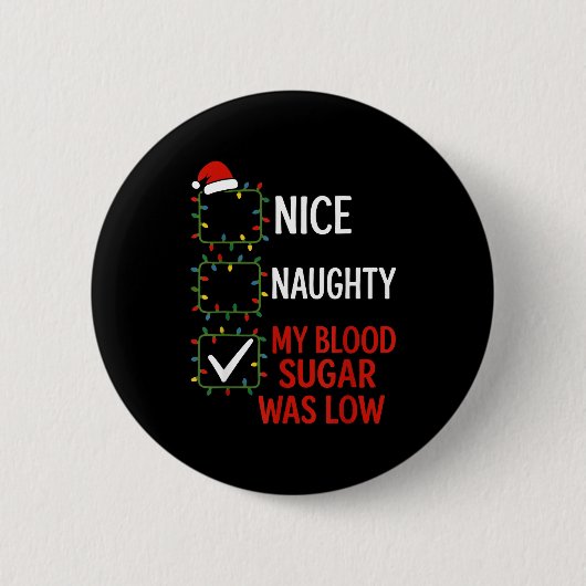 Nice Naughty My Blood Sugar Was Low Diabetes Funny Ronde Button 5,7 Cm (Voorkant)
