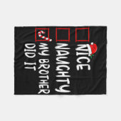 Nice Naughty My Brother Did It List Xmas Santa Cla Fleece Deken (Voorkant (Horizontaal))