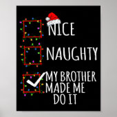 Nice Naughty My Brother Made Me Do It Christmas Li Poster (Voorkant)