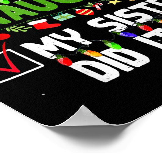 Nice Naughty My Sister Did It Family Xmas Pajama C Poster (Hoek)