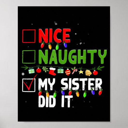 Nice Naughty My Sister Did It Family Xmas Pajama C Poster (Voorkant)