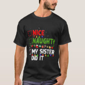 Nice Naughty My Sister Did It Family Xmas Pajama C T-shirt (Voorkant)