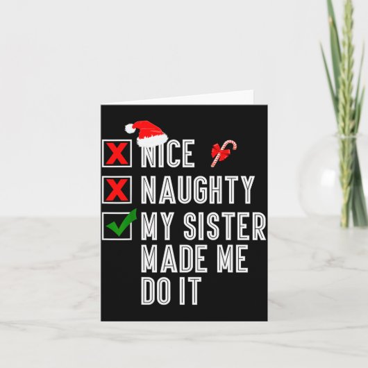 Nice Naughty My Sister Made Me Do It Merry Christm Kaart (Voorkant)