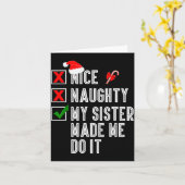 Nice Naughty My Sister Made Me Do It Merry Christm Kaart (Gele Bloem)
