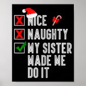 Nice Naughty My Sister Made Me Do It Merry Christm Poster (Voorkant)