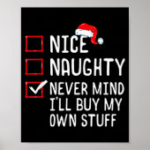 Nice Naughty Never Mind I'll Buy My Own Stuff Chri Poster (Voorkant)