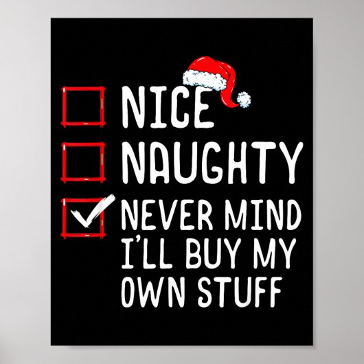 Nice Naughty Never Mind I'll Buy My Own Stuff Chri Poster (Voorkant)