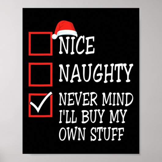 Nice Naughty Never Mind I'll Buy My Own Stuff Chri Poster (Voorkant)