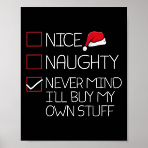 Nice Naughty Nevermind ik koop mijn eigen stuff Ch Poster