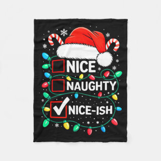 Nice Naughty Nice-ish Shirt Funny Niceish Christma Fleece Deken