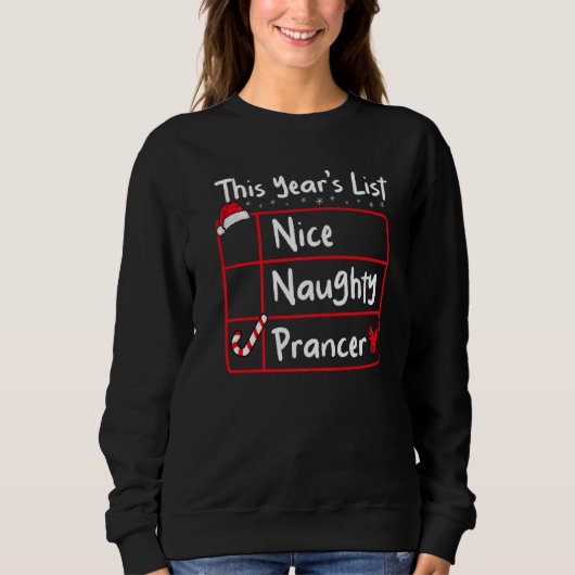 Nice Naughty Prancer Christmas List Santa's Reind Trui (Voorkant)