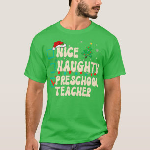 Nice Naughty Preschool leraar broodlijst Santa Cla T-shirt