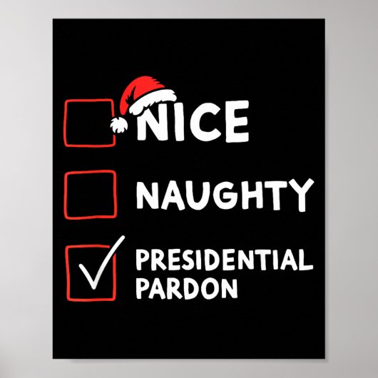 Nice Naughty Presidential Pardon Christmas List Sa Poster (Voorkant)