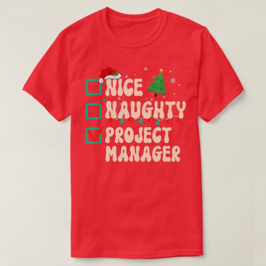 Nice Naughty Project Manager Xmas List Santa Claus T-shirt (Design voorkant)