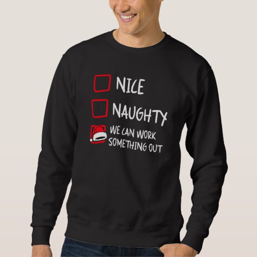 Nice Naughty  Santa Christmas List Humor Xmas Holi Trui (Voorkant)