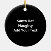 Nice Naughty Santa Hat Humor Vibe Keramisch Ornament (Achterkant)