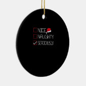 Nice Naughty Seriously Christmas Modern Style Keramisch Ornament (Rechts)