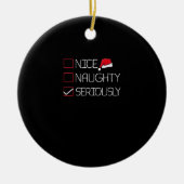 Nice Naughty Seriously Christmas Modern Style Keramisch Ornament (Voorkant)