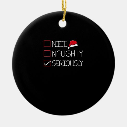 Nice Naughty Seriously Christmas Modern Style Keramisch Ornament (Voorkant)
