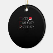 Nice Naughty Seriously Christmas Modern Style Keramisch Ornament (Links)
