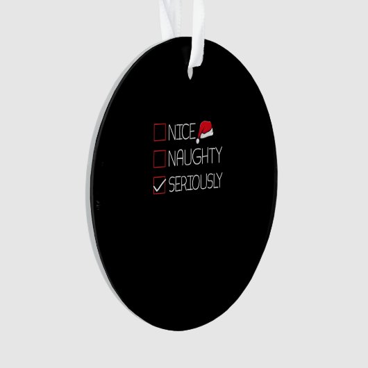 Nice Naughty Seriously Christmas Modern Style Ornament (voorkant)