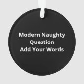 Nice Naughty Seriously Christmas Modern Style Ornament (achterkant)