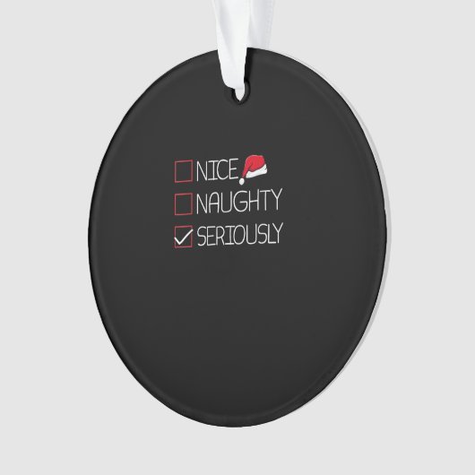 Nice Naughty Seriously Christmas Modern Style Ornament (voorkant)